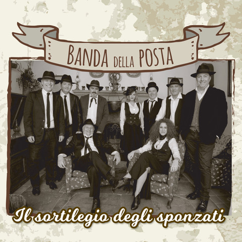 "Il Sortilegio degli Sponzati" il nuovo disco della Banda della Posta