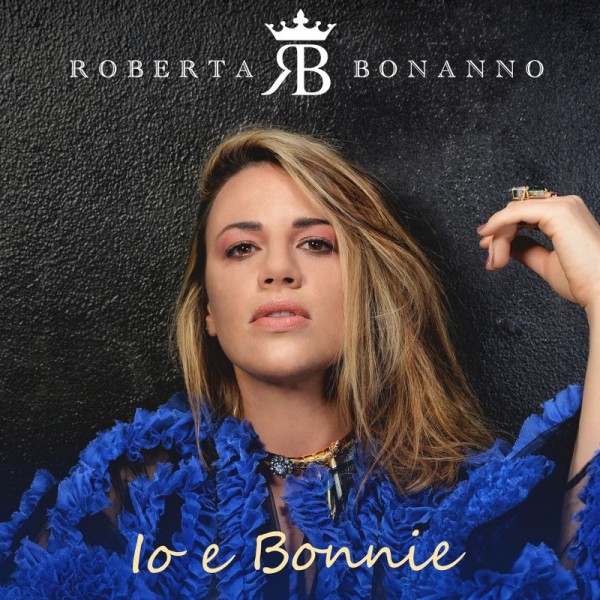 “Io e Bonnie” il nuovo album di Roberta Bonanno