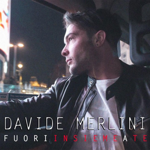 Davide Merlini e il suo nuovo singolo "Fuori insieme a te" - INTERVISTA