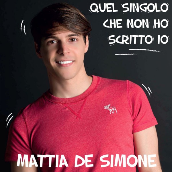 Mattia De Simone è  in radio e in digitale il brano d'esordio "Quel singolo che non ho scritto io"