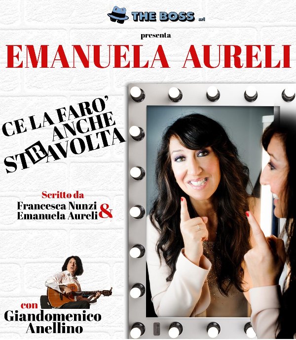 “Ce la farò anche…stRavolta” Emanuela Aureli e il suo divertentissimo spettacolo a Roma