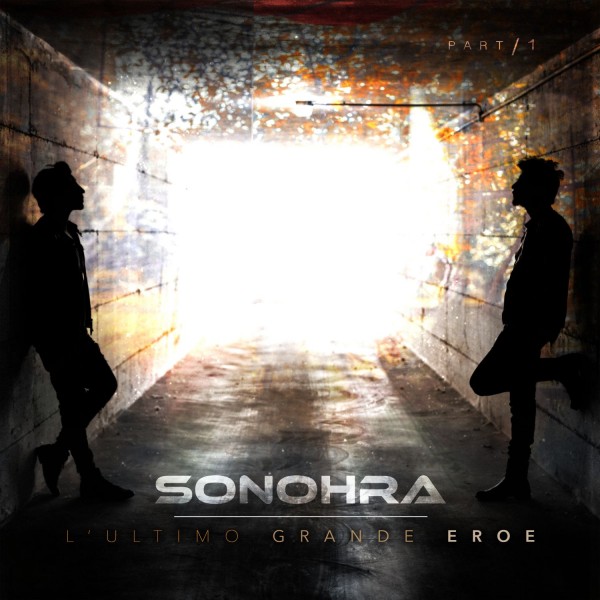 A 10 anni dal primo disco, i Sonohra tornano con un nuovo album ‘L’ultimo grande eroe’