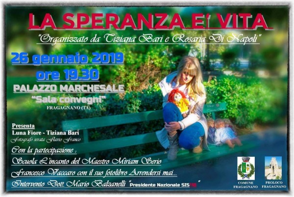 "La Speranza è vita" al Palazzo Marchesale di Fragagnano (TA). Evento promosso da Tiziana Bari e Rosaria Di Napoli