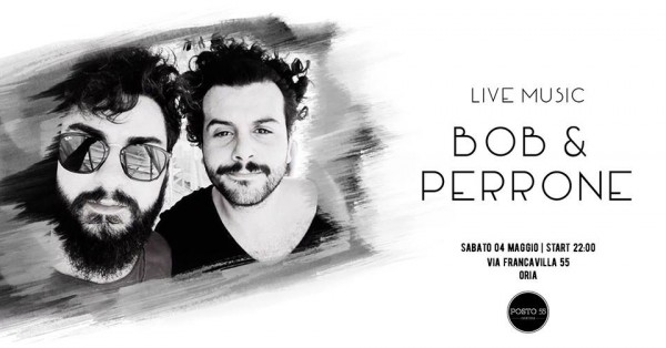 Sabato 4 Maggio Posto 55 presenta: Bob & Perrone - Live Music