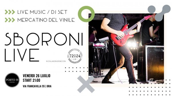 Venerdì 26 Luglio Posto 55 e l'Associazione 72024 presentano: SBORONI LIVE - Summer Edition