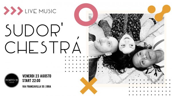 Venerdì 23 Agosto Posto 55 presenta Sudor'chestra - Live Music