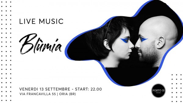 Venerdì 13 Settembre Posto 55 presenta: Blùmia - Live Music