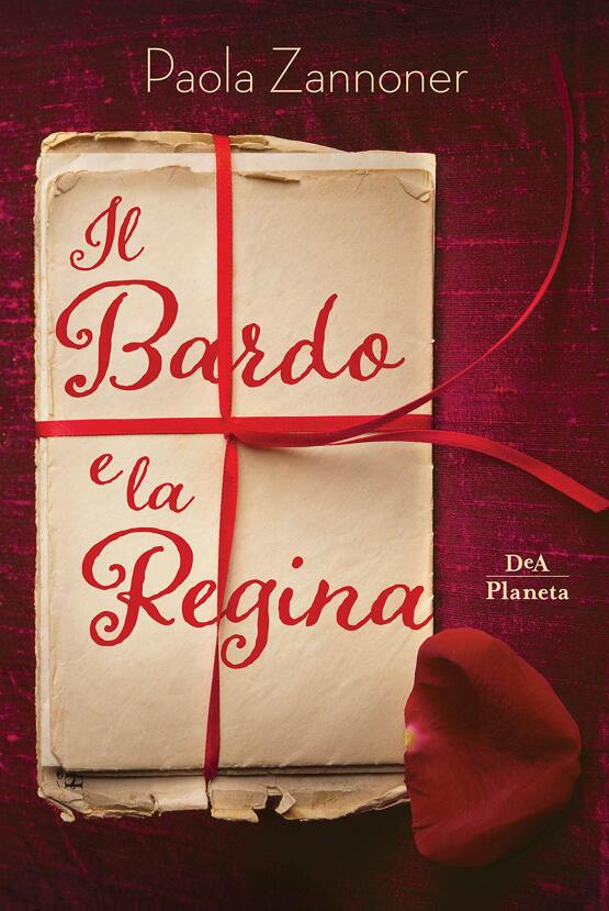 “Il Bardo e la Regina” di Paola Zannoner un affresco storico, tra intrighi, misteri e passione 
