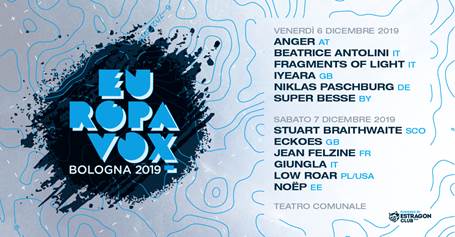 Il 6 e 7 dicembre 2019 torna Europavox Bologna 2019