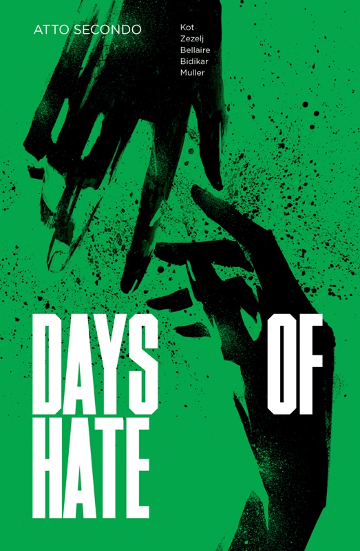 Days Of Hate, il secondo e conclusivo atto della storia creata da Danijel Zezelj e Ales Kot
