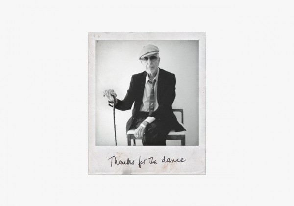 “Thanks For The Dance” l’album di inediti postumo di Leonard Cohen