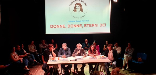 Donne Donne, Eterni Dei! Presentato a Pozzuoli il programma  del Teatro Sala Molière diretto da Nando Paone